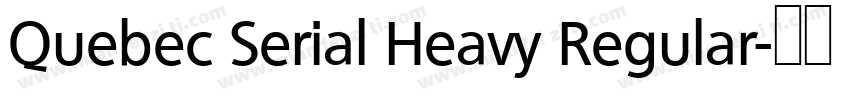 Quebec Serial Heavy Regular字体转换